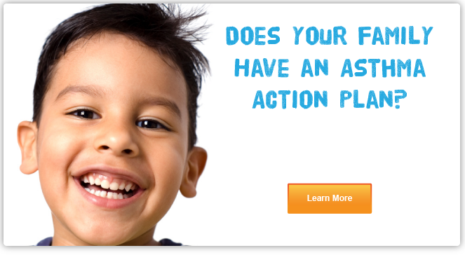 Does your family have an asthma action plan? Click to learn more